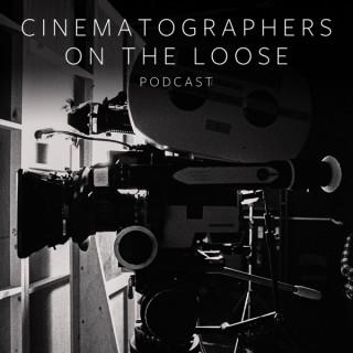 Cinematographers on the Loose Podcast