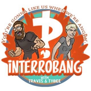 Interrobang with Travis and Tybee
