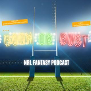 Boom or Bust NRL Fantasy Podcast