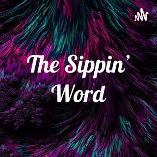 The Sippin' Word