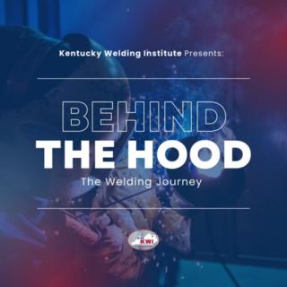 Behind The Hood: The Welding Journey