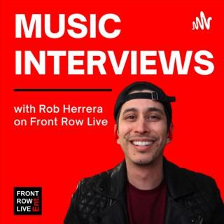 Music Interviews with Rob Herrera on Front Row Live