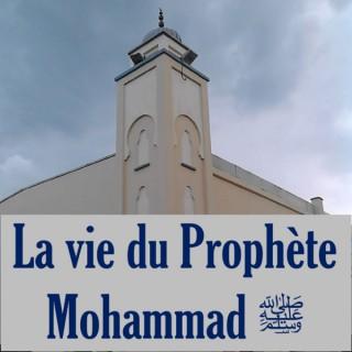La vie du Prophète Mohammad ?