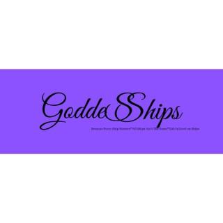 GoddeSShips