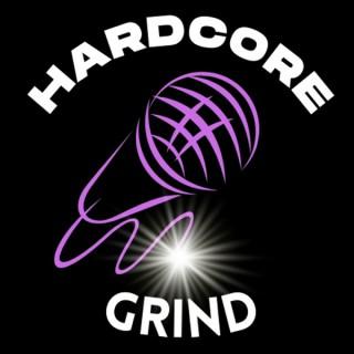 Hardcore Grind Podcast w/Lissha