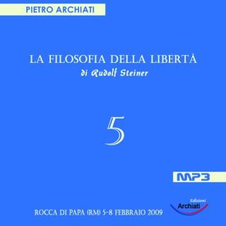 La Filosofia della Libertà di Rudolf Steiner - 5° Seminario - Rocca di Papa (RM), dal 5 all'8 febbraio 2009