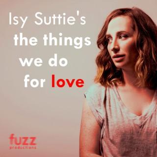 Isy Suttie's The Things We Do For Love