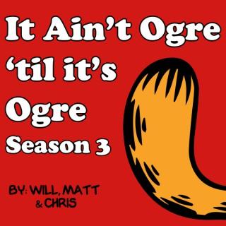 It Ain't Ogre 'Til It's Ogre