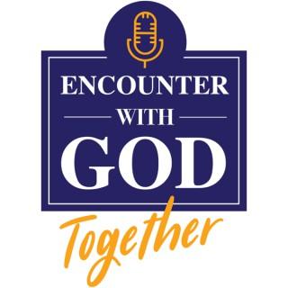 Encounter with God Together
