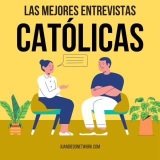 Las mejores entrevistas católicas