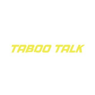 TABOO TALK