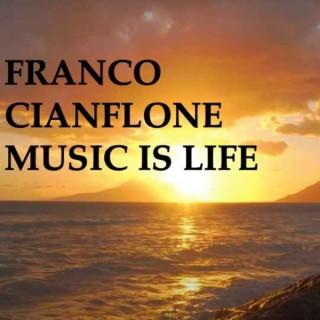 FRANCO CIANFLONE MUSIC IS LIFE PODCAST