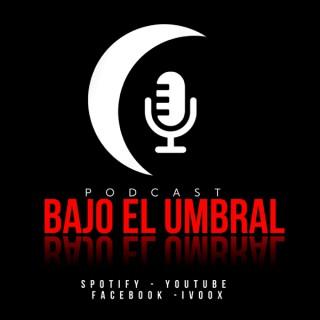 Podcast Bajo el Umbral