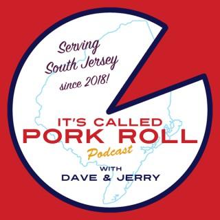 IT'S CALLED PORK ROLL with Dave and Jerry
