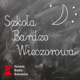 Szkoła Bardzo Wieczorowa Radia Katowice