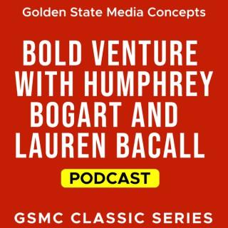 GSMC Classics: Bold Venture with Humphrey Bogart and Lauren Bacall