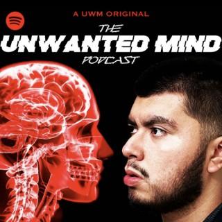 THE UNWANTED MIND PODCAST