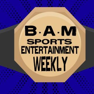 B.A.M Sports Entertainment