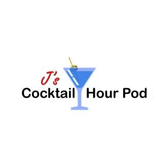 J's Cocktail Hour Podcast