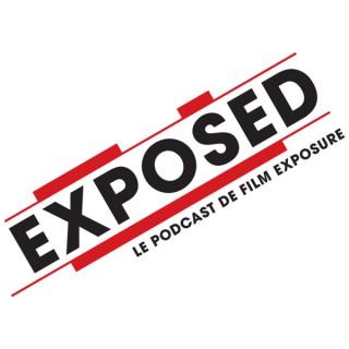 Exposed : le podcast de Film Exposure