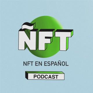 NFT En Español Podcast (ÑFT)