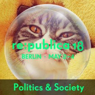 re:publica 18 - Politics & Society