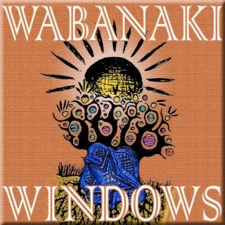 Wabanaki Windows | WERU 89.9 FM Blue Hill, Maine Local News and Public Affairs Archives
