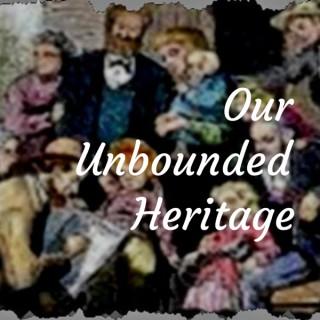 Our Unbounded Heritage
