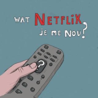 Wat Netflix Je Me Nou?