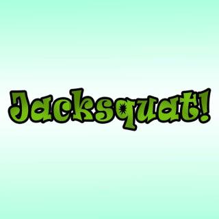 Jacksquat!