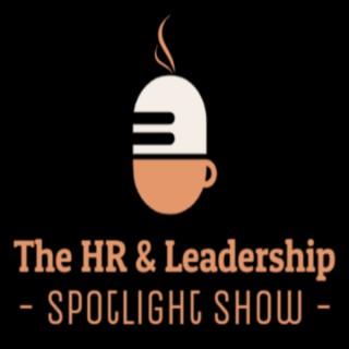 The HR and Leadership Spotlight Show