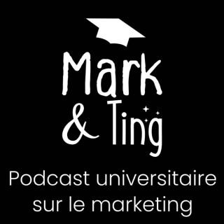 Mark & Ting : pour les curieux.ses du marketing !