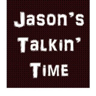 Jason's Talkin' Time!