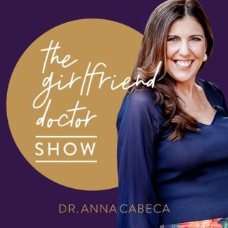 The Girlfriend Doctor w/ Dr. Anna Cabeca
