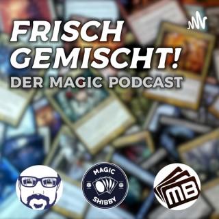 Frisch gemischt! Der deutsche Magic Podcast