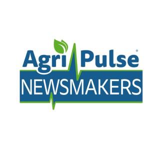 Agri-Pulse Newsmakers