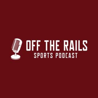 Off The Rails Sports Podcast
