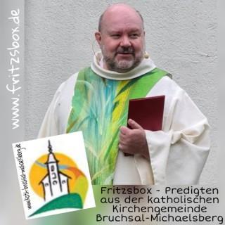 Pfarrer FritzsBox - christlich - katholisch - gut ! Predigten aus der katholischen Gemeinde Bruchsal-Michaelsberg