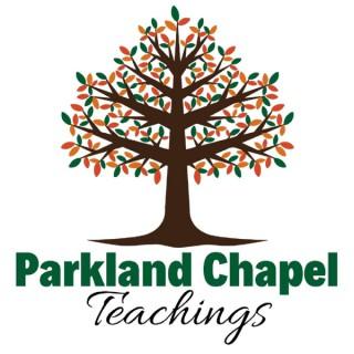 Parkland Chapel Teachings