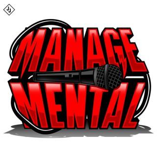 The ManageMental Podcast with Blasko and Mike Mowery