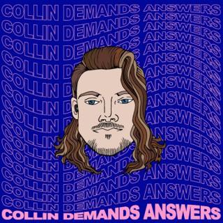 Collin Demands Answers
