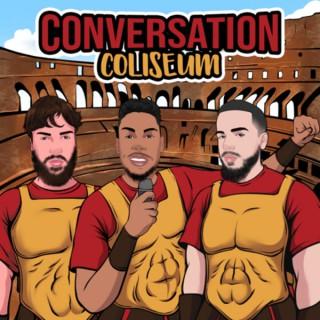 Conversation Coliseum