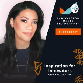 The Innovation Meets Leadership Podcast