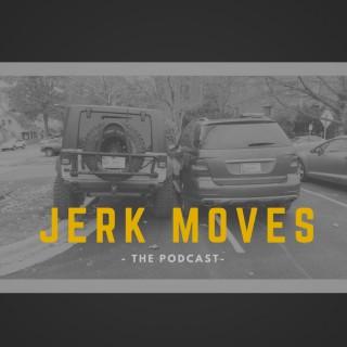 Jerk Moves