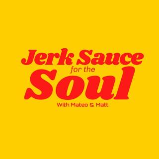 Jerk Sauce For The Soul
