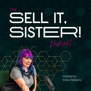 The Sell it, Sister! Podcast
