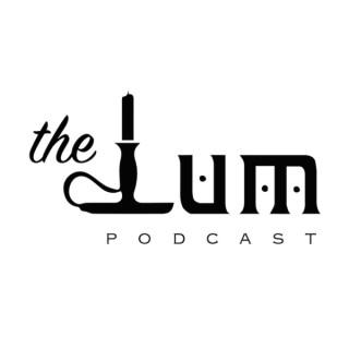 The Lum Podcast