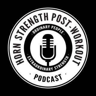 The Horn Strength Post-Workout Podcast