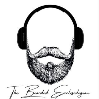 The Bearded Ecclesiologian