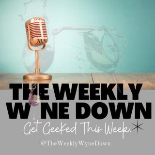 The Weekly Wyne Down